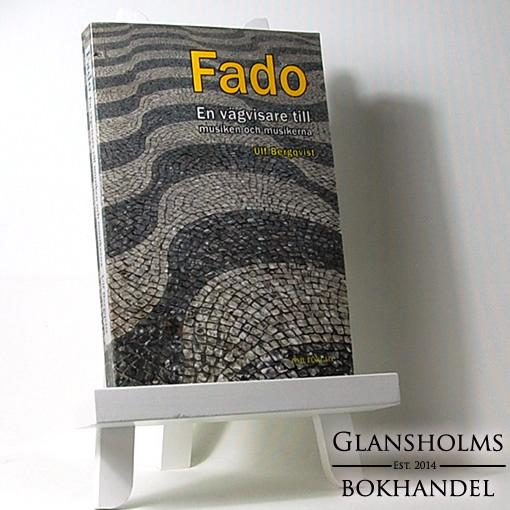 FADO, en vägvisare till musiken och musikerna - Storpocket
